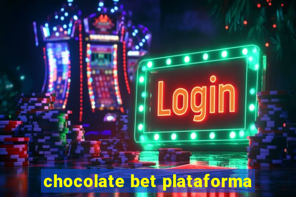 chocolate bet plataforma